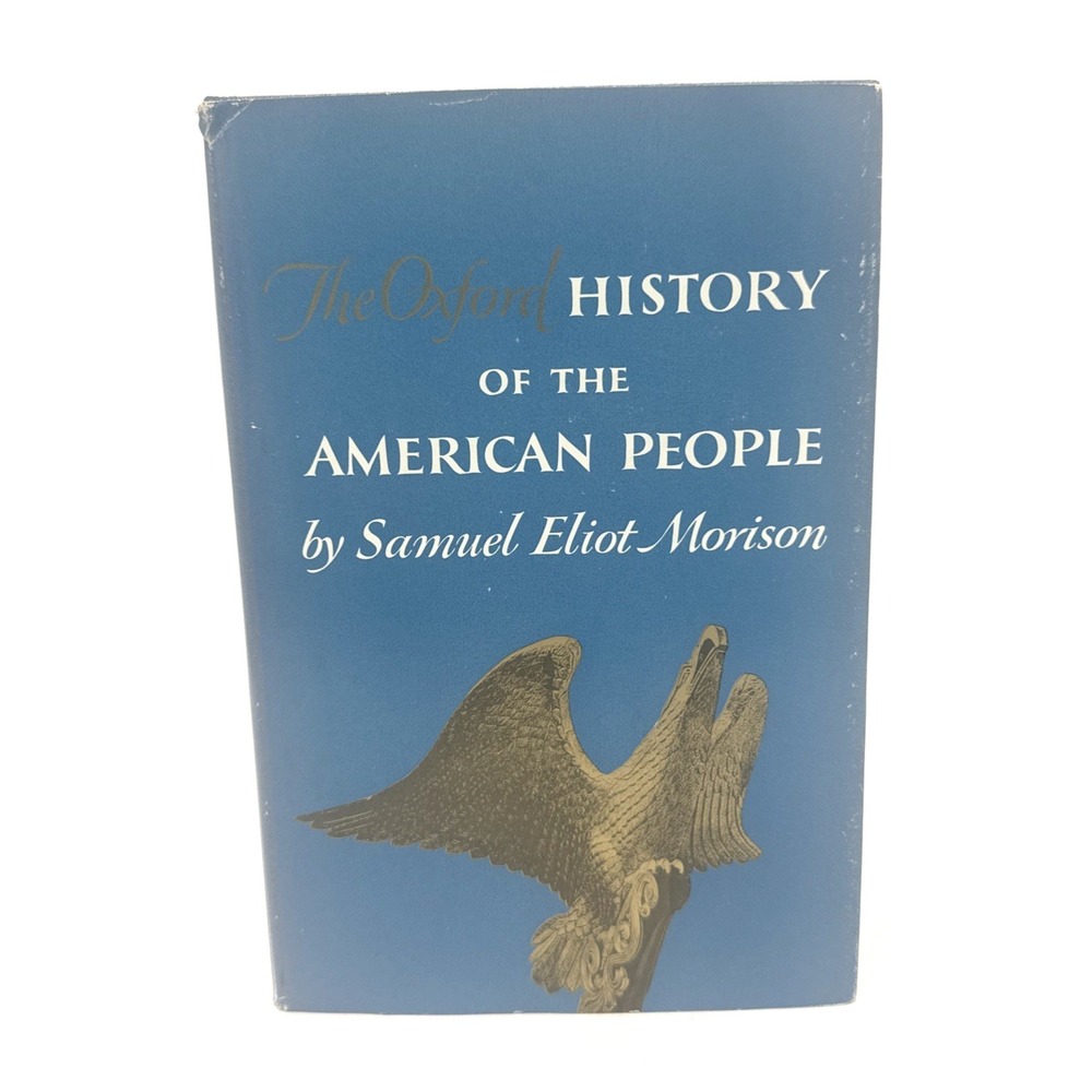 The Oxford History Of The American People Samuel Eliot Morison HCDJ 1965